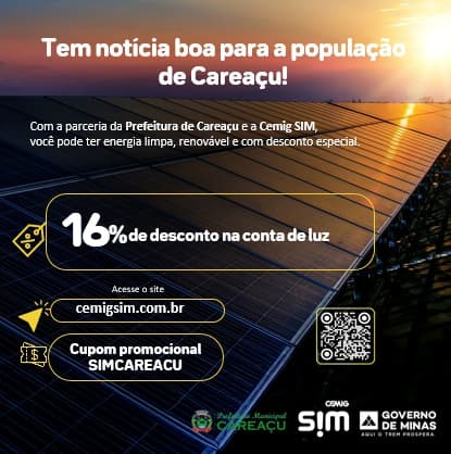 Prefeitura de Careaçu firma parceria com a Cemig SIM e garante 16% de desconto na conta de luz!